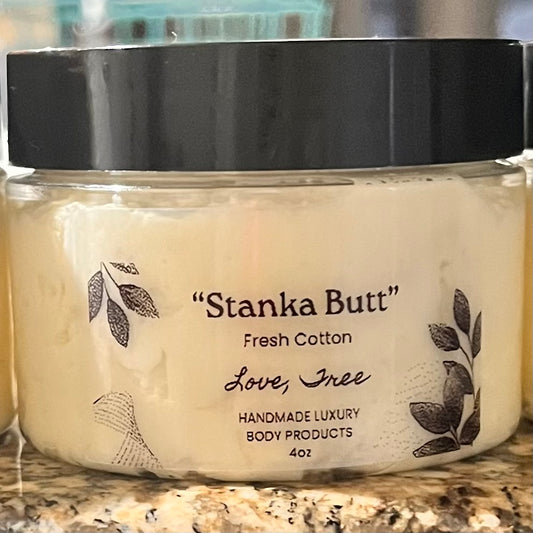 "My Stanka Butt" Fresh Cotton