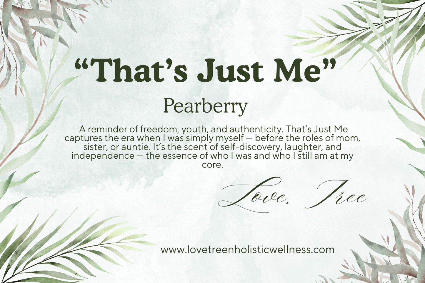 “That’s Just Me” Pearberry