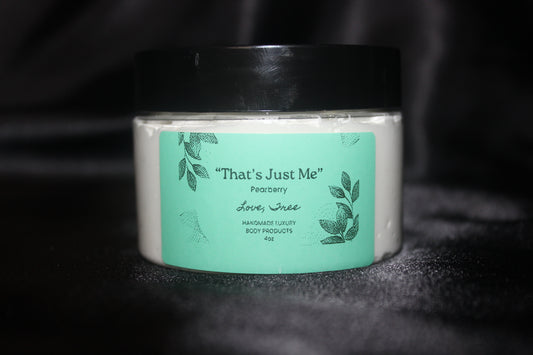 “That’s Just Me” Pearberry